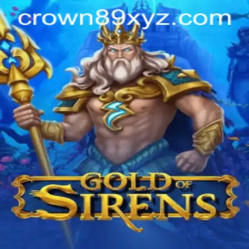 Exploring the World of GoldofSirens: The Mystical Realm of CROWN89