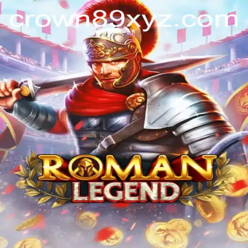 Unveiling 'RomanLegend': A Grand Adventure with CROWN89
