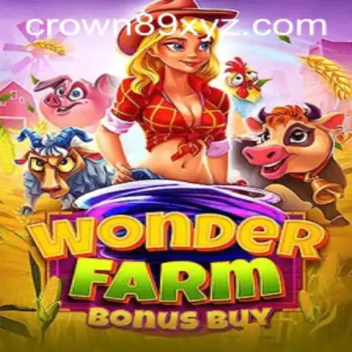 Discover the Excitement of WonderFarmBonusBuy with CROWN89